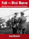 Fall of the Red Baron (eBook): World War I Aerial Tactics and the Death of Richthofen